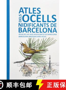 预订 Barcelona Breeding Bird Atlas / Atlas de las Aves Nidificantes de Barcelona / Atles dels Ocells ... [9788491680239]