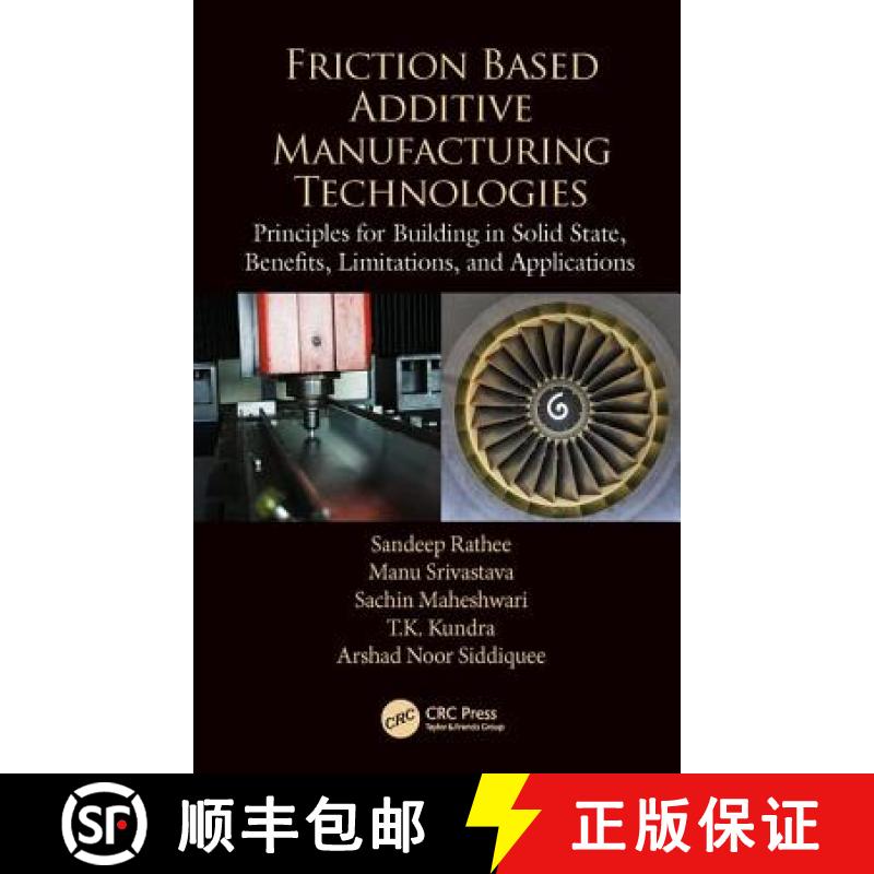 【3-4周达】Friction Based Additive Manufacturing Technologies: Principles for Building in Solid State... [9780815392361]