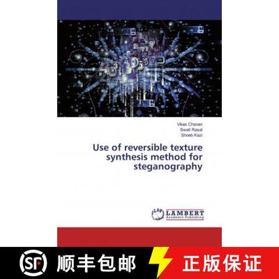 预订 Use of reversible texture synthesis method for steganography [9786200256973]