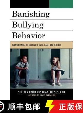 【3-4周达】Banishing Bullying Behavior : Transforming the Culture of Pain, Rage, and Revenge [9781607092209]