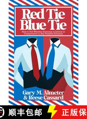 预订 Red Tie, Blue Tie: How to Tell Whether Someone Is Liberal or Conservative in Any Possible Scenario [9781954158313]