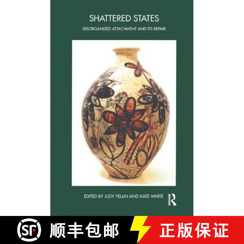 【3-4周达】Shattered States: Disorganized Attachment and its Repair: The John Bowlby Memorial Confere... [9781855758315]