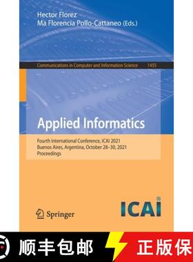 【3-4周达】Applied Informatics : Fourth International Conference, ICAI 2021, Buenos Aires, Argentina,... [9783030896539]