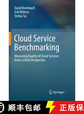 【3-4周达】Cloud Service Benchmarking : Measuring Quality of Cloud Services from a Client Perspective... [9783319856728]