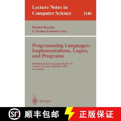 【4周达】Programming Languages - Implementations, Logics, and Programs: 8th International Symposium, ... [9783540617563]