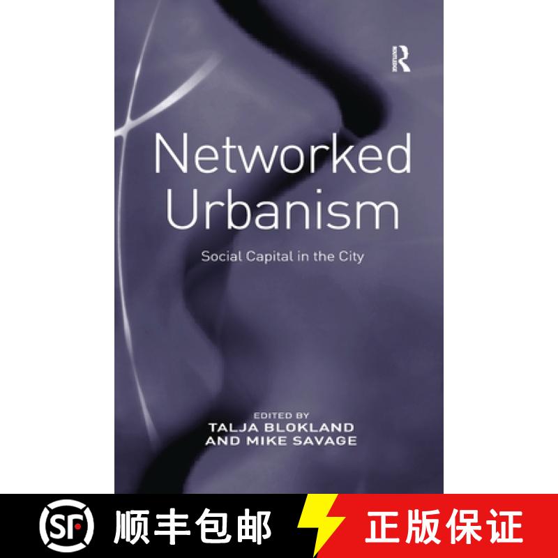 【3-4周达】Networked Urbanism: Social Capital in the City [9780367603427]