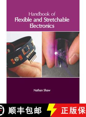预订 Handbook of Flexible and Stretchable Electronics [9781647266738]