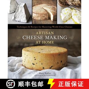 【3-4周达】Artisan Cheese Making at Home: Techniques & Recipes for Mastering World-Class Cheeses [A C... [9781607740087]