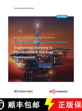 预订 Engineering Economy in Upstream Oil & Gas Field Development: A Concise Appraisal Technique for I... [9782759824885]