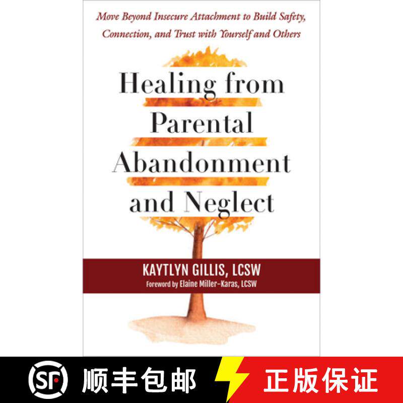 【3-4周达】Healing from Parental Abandonment and Neglect: Move Beyond Insecure Attachment to Build Sa... [9781648484964]