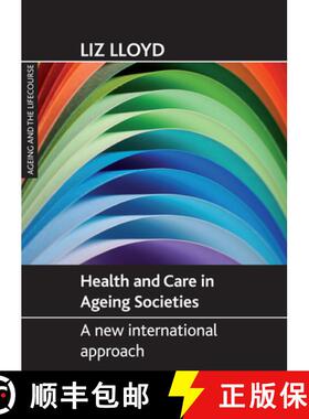 【2-3周达】Health and Care in Ageing Societies – A New Intern ational Approach [9781861349187]