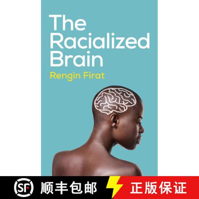 【3-4周达】The Racialized Brain: The Neurosociology of Race and Racism [9781509557950]