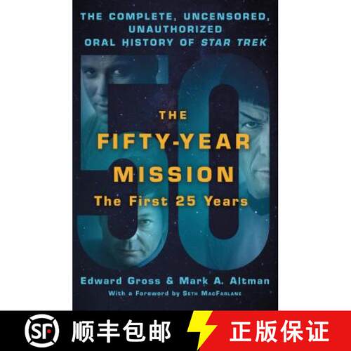 【3-4周达】Fifty-Year Mission: The Complete, Uncensored, Unauthorized Oral History of Star Trek: The ... [9781250235336]