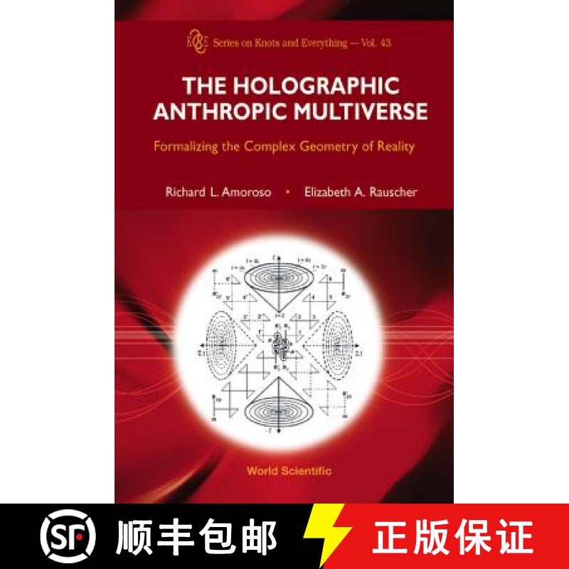 【4周达】Holographic Anthropic Multiverse, The: Formalizing the Complex Geometry of Reality [9789812839305]