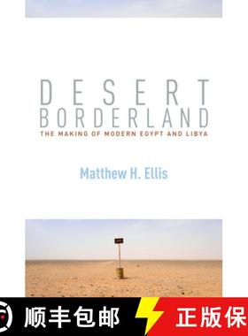 【3-4周达】Desert Borderland: The Making of Modern Egypt and Libya [9781503605008]