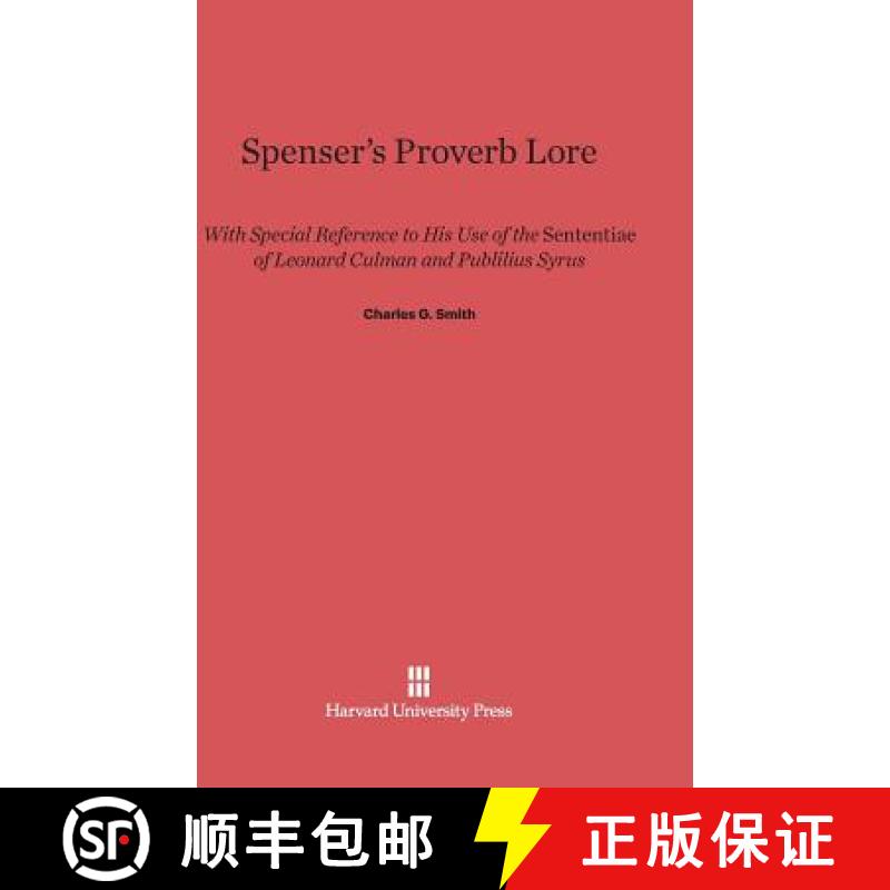 【3-4周达】Spenser's Proverb Lore: With Special Reference to His Use of the Sententiae of Leonard Cul... [9780674365957]