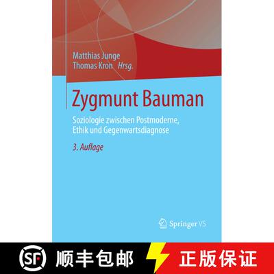 【3-4周达】Zygmunt Bauman : Soziologie zwischen Postmoderne, Ethik und Gegenwartsdiagnose (3., erw. A... [9783531199023]