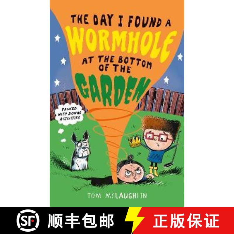 【2-3周达】The Day I Found a Wormhole at the Bottom of the Garden [9781406375817]
