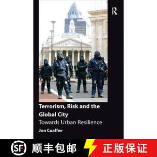 Global and City Resilience Terrorism Urban 4周达 9780754674283 Risk Towards the