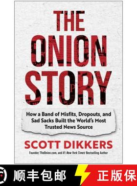【3-4周达】The Onion Story: How a Band of Misfits, Dropouts, and Sad Sacks Built the World's Most Tru... [9781637747513]