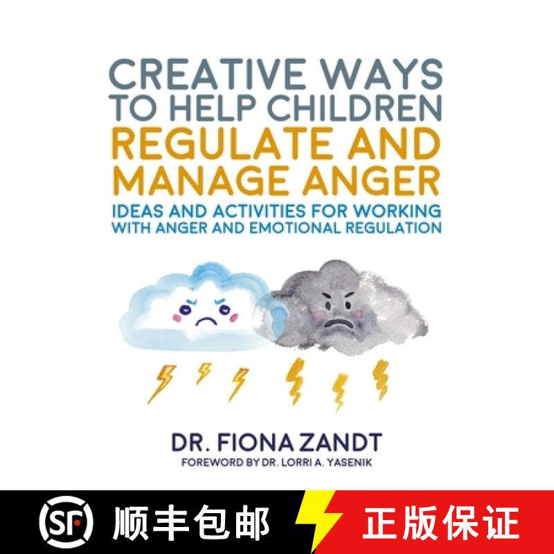 【4周达】Creative Ways to Help Children Regulate and Manage Anger: Ideas and Activities for Working w... [9781839975561]