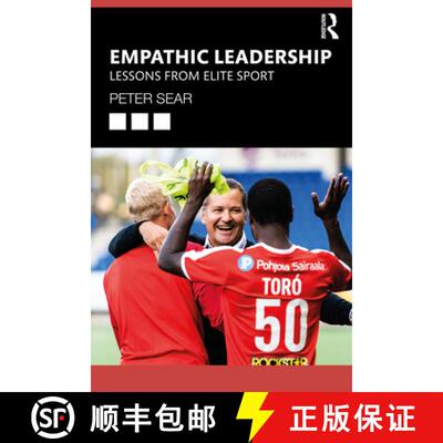 【3-4周达】Empathic Leadership: Lessons from Elite Sport [9781032349459]