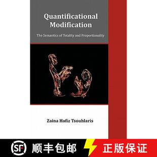 【3-4周达】Quantificational Modification: The Semantics of Totality and Proportionality [9781599423722]