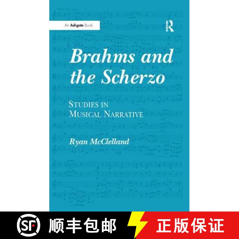 【3-4周达】Brahms and the Scherzo : Studies in Musical Narrative [9781138262164]