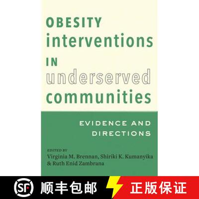 【3-4周达】Obesity Interventions in Underserved Communities – Evidence and Directions [9781421415451]