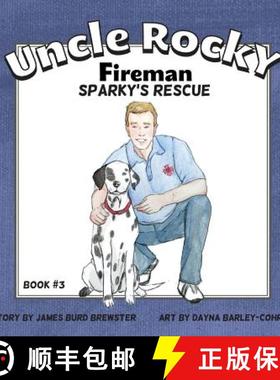 预订 Uncle Rocky, Fireman #3 Sparky's Rescue [9781941927014]
