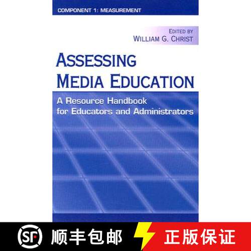【3-4周达】Assessing Media Education: A Resource Handbook for Educators and Administrators: Component... [9780805860924]