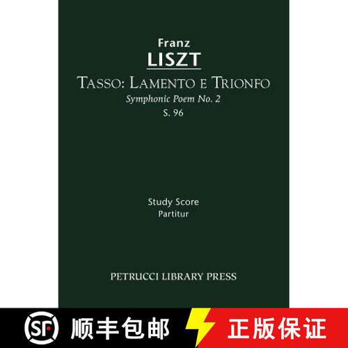 【3-4周达】Tasso: Lamento e Trionfo (Symphonic Poem No. 2), S. 96 - Study score [9781608740222]