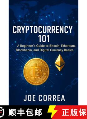 【3-4周达】Cryptocurrency 101: A Beginner's Guide to Bitcoin, Ethereum, Blockchain, and Digital Curre... [9798349637995]