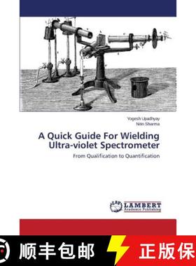 预订 A Quick Guide for Wielding Ultra-Violet Spectrometer [9783659528132]