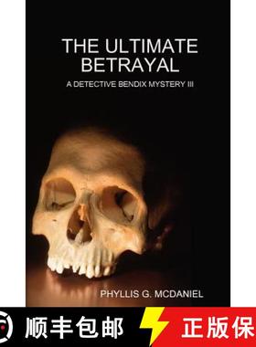 【3-4周达】The Ultimate Betrayal: A Detective Bendix Mystery III [9781300333760]