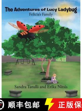 预订 The Adventures of Lucy Ladybug: Felicia's Family [9781643490939]