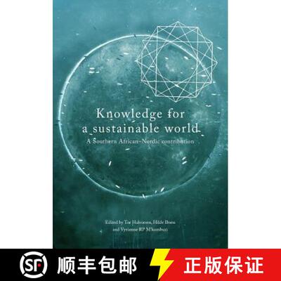 【2-3周达】Knowledge for a Sustainable World. A Southern African-Nordic contribution [9781928331049]