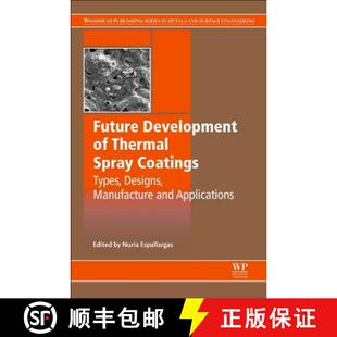 Development Spray Future and 9780857097699 Manufacture 4周达 Types Coatings Thermal Applications Designs