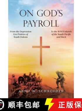 【3-4周达】On God's Payroll: From the Depression Era Prairies of South Dakota to the WWII Islands of ... [9798891123717]