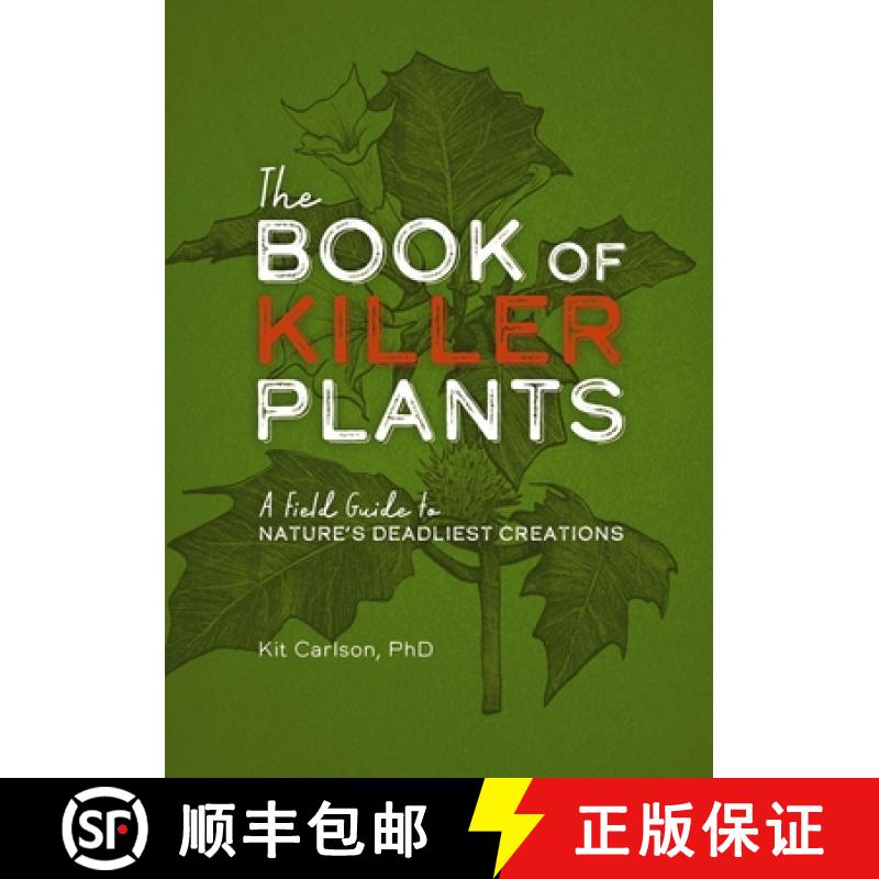 【2-3周达】The Book of Killer Plants: A Field Guide to Nature's Deadliest Creations (a Deadly Field G... [9781646432691]