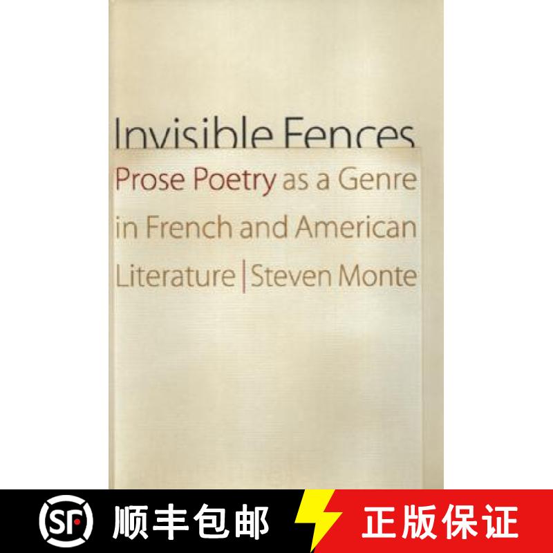 【3-4周达】Invisible Fences: Prose Poetry as a Genre in French and American Literature [9780803232112]