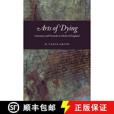 【3-4周达】Arts of Dying – Literature and Finitude in Medieval England [9780226640990]