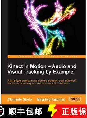 预订 Kinect in Motion â€“ Audio and Visual Tracking by Example [9781849697187]