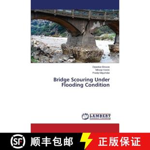 预订 Bridge Scouring Under Flooding Condition [9783659782787]