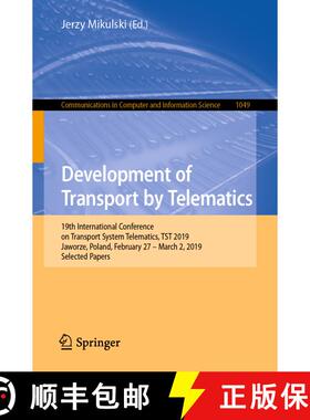 【3-4周达】Development of Transport by Telematics: 19th International Conference on Transport System ... [9783030275464]