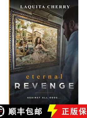 【3-4周达】Eternal Revenge: Against All Odds... [9780615477565]