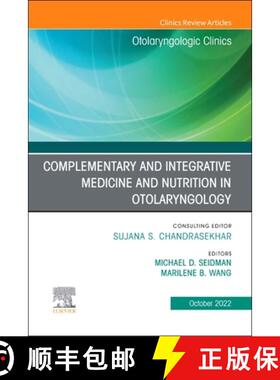 【3-4周达】Complementary and Integrative Medicine and Nutrition in Otolaryngology, an Issue of Otolar... [9780323939997]