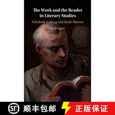 【3-4周达】精装 The Work and the Reader in Literary Studies: Scholarly Editing and Book History [9781108485746]