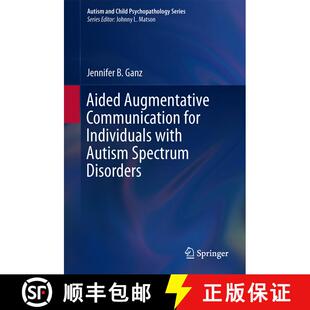 【3-4周达】Aided Augmentative Communication for Individuals with Autism Spectrum Disorders [9781493908134]