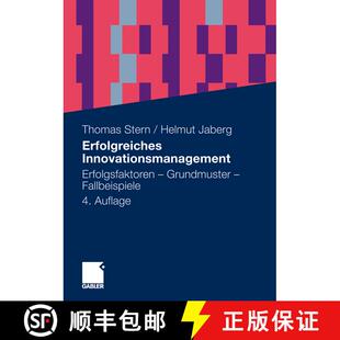 【3-4周达】Erfolgreiches Innovationsmanagement: Erfolgsfaktoren - Grundmuster - Fallbeispiele (4., ü... [9783834922458]